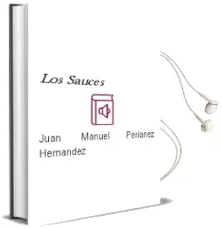 Descargar AudioLibro Los Sauces de Juan Manuel Periañez Hernandez año 2008