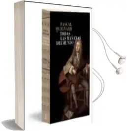 Descargar AudioLibro Todas las Mañanas del Mundo de Pascal Quignard año 2008