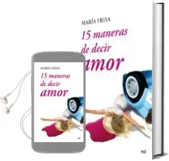Descargar AudioLibro 15 Maneras de Decir Amor de Maria Frisa año 2008