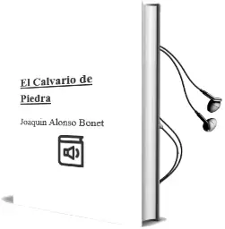 Descargar AudioLibro El Calvario de Piedra de Joaquin Alonso Bonet año 2008