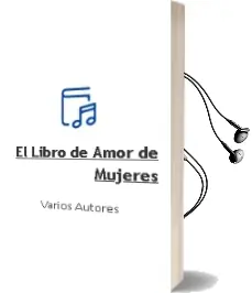Descargar AudioLibro El Libro de Amor de Mujeres de Varios Autores año 2008
