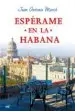 AudioLibro Esperame en la Habana de Juan Antonio March