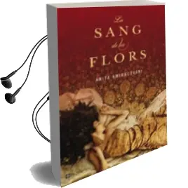 Descargar AudioLibro La Sang de les Flors de Anita Amirrezvani año 2008