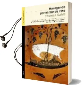 Descargar AudioLibro Navegando por el mar de Vino de Thomas Cahill año 2008