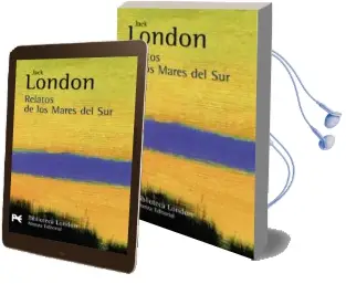 Descargar AudioLibro Relatos de los Mares del sur de Jack London año 2008