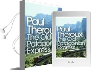 Descargar AudioLibro The old Patagonian Express de Paul Theroux año 2008