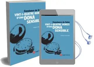 Descargar AudioLibro Vint-I-Quatre Hores d una Dona Sensible de Constance De Salm año 2008