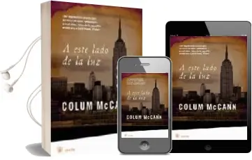 Descargar AudioLibro A Este Lado de la luz de Colum Mccann año 2008