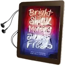 Descargar AudioLibro Bright Shiny Morning de James Frey año 2008