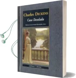 Descargar AudioLibro Casa Desolada (2ª Ed.) de Charles Dickens año 2008