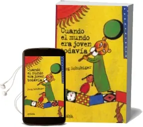 Descargar AudioLibro Cuando el Mundo era Joven Todavia de Jüre Schubiger año 2008