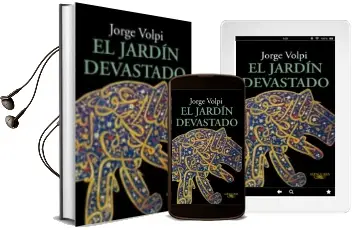 Descargar AudioLibro El Jardin Devastado de Jorge Volpi año 2008