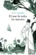 AudioLibro El mar de Todos los Muertos de Javier Argüello