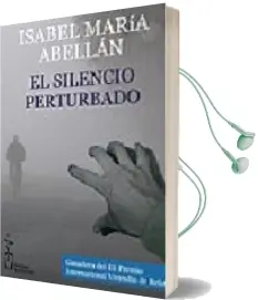 Descargar AudioLibro El Silencio Perturbado de Isabel Maria Abellan año 2008