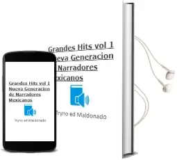Descargar AudioLibro Grandes Hits (Vol. 1): Nueva Generacion de Narradores Mexicanos de Tryno (Ed.) Maldonado año 2008
