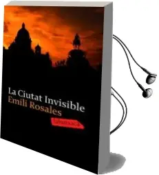 Descargar AudioLibro La Ciutat Invisible de Emili Rosales año 2008