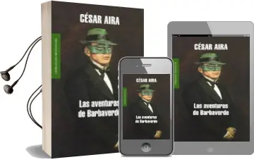 Descargar AudioLibro Las Aventuras de Barbaverde de Cesar Aira año 2008