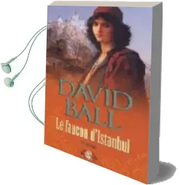Descargar AudioLibro Le Faucon d Istanbul de David Ball año 2008