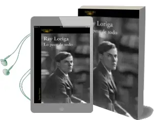Descargar AudioLibro Lo Peor de Todo de Ray Loriga año 2008