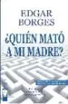 AudioLibro ¿Quien Mato a mi Madre? (Finalista del iii Premio Internacional d e Novela Ciudad Ducal de Loeches) de Edgar Borges