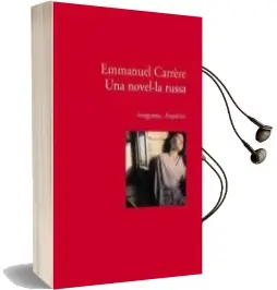 Descargar AudioLibro Una Novel·La Russa de Emmanuel Carrere año 2008
