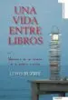 AudioLibro Una Vida Entre Libros: Memorias de un Amante de la Palabra Escrit a de Lewis Buzbee