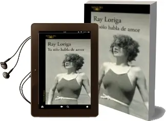 Descargar AudioLibro Ya Solo Habla de Amor de Ray Loriga año 2008