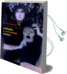 Descargar AudioLibro Antigona a Cartuxeira Neuras de Maria Xose Queizan año 2008
