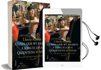 Descargar AudioLibro Coses que et Passen a Barcelona Quan Tens 30 Anys de Llucia Ramis año 2008