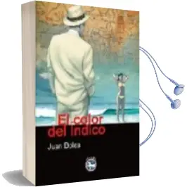 Descargar AudioLibro El Color del Indico de Juan Bolea año 2008