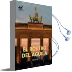 Descargar AudioLibro El Rostro del Aguila de César Reyes Jiménez año 2008