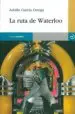AudioLibro La Ruta de Waterloo de Adolfo Garcia Ortega