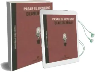 Descargar AudioLibro Pasar el Invierno de Olivier Adam año 2008