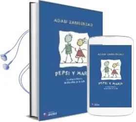 Descargar AudioLibro Pepsi y Maria: La Magica Historia de dos Niños de la Calle de Adam Zameenzab año 2008