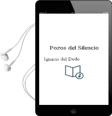 Descargar AudioLibro Pozos del Silencio de Ignacio Del Dedo año 2008