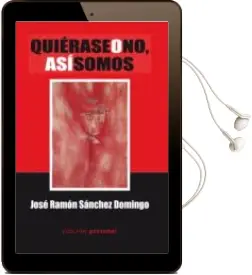 Descargar AudioLibro Quierase o no, asi Somos de Jose Ramon Sanchez año 2008