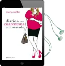 Descargar AudioLibro Diario de una Cuarentona Embarazada de Marta Robles año 2008