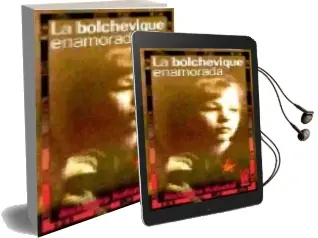 Descargar AudioLibro La Bolchevique Enamorada de Alexandra Mihailovna Kollontai año 2008
