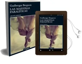 Descargar AudioLibro Las Maestras Paraliticas de Gudbergur Bergsson año 2008