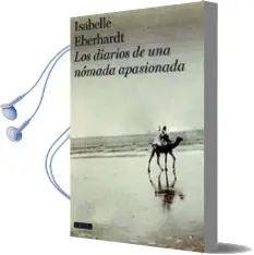 Descargar AudioLibro Los Diarios de una Nomada Apasionada de Isabelle Eberhardt año 2008