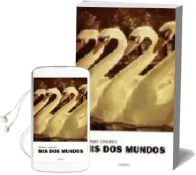 Descargar AudioLibro Mis dos Mundos de Sergio Chejfec año 2008