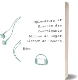 Descargar AudioLibro Splendeurs et Miseres des Courtisanes (Edition de Roger Pierrot) de Honore De Balzac año 2008