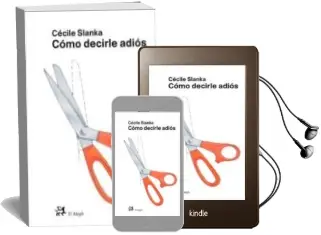 Descargar AudioLibro Como Decirle Adios de Cecile Slanka año 2008