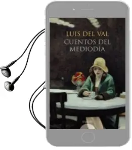 Descargar AudioLibro Cuentos del Mediodia de Luis Del Val Velilla año 2008