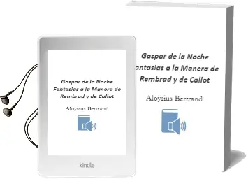 Descargar AudioLibro Gaspar de la Noche: Fantasias a la Manera de Rembrad y de Callot de Aloysius Bertrand año 2008