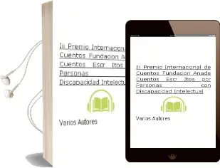 Descargar AudioLibro Iii Premio Internacional de Cuentos Fundacion Anade: Cuentos Escr Itos por Personas con Discapacidad Intelectual de Varios Autores año 2008