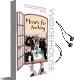 Descargar AudioLibro Money for Nothing de P.G. Wodehouse año 2008