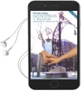 Descargar AudioLibro Nosotras y Ellos: Seducir en Barcelona de Carmen Lafay Bertran año 2008