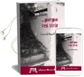 Descargar AudioLibro Porque ves Vivir de Begoña De Miguel Mena año 2008