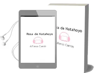 Descargar AudioLibro Rosa de Natahoyo de Alfonso Camin año 2008